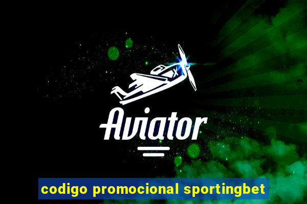 codigo promocional sportingbet